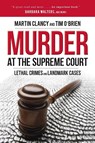 Murder at the Supreme Court - Martin Clancy ; Tim O'Brien - 9781633888333