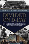 Divided on D-Day - Edward E. Gordon ; David Ramsay - 9781633889071
