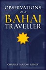 Observations of a Bahai Traveler - Charles Mason Remey - 9781633910515