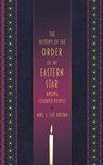 The History of the Order of the Eastern Star Among Colored People - S. Joe Brown - 9781633915626