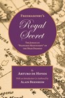 Freemasonry's Royal Secret - Arturo De Hoyos - 9781633919471