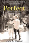 Perfect - WAGNER,  John T. - 9781633931985
