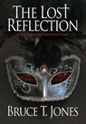 The Lost Reflection - Bruce T. Jones - 9781633933484