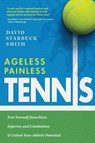 Ageless Painless Tennis - David Starbuck Smith - 9781633939707