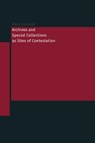 Archives and Special Collections as Sites of Contestation - Mary Kandiuk - 9781634000628