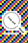 Crop and Bleed - Sean E. Pessin ; Robert D. Montoya - 9781634001403