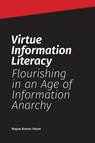 Virtue Information Literacy - Wayne Bivens-Tatum - 9781634001410