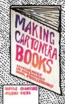 Making Cartonera Books - Daniele Carneiro ; Juliano Rocha - 9781634001816