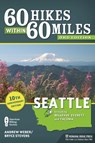 60 Hikes Within 60 Miles: Seattle - Bryce Stevens ; Andrew Weber - 9781634040181