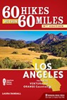60 Hikes Within 60 Miles: Los Angeles - Laura Randall - 9781634040365