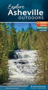 Explore Asheville Outdoors - John Verhovshek - 9781634041089