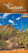 Explore Tucson Outdoors - Karen Krebbs - 9781634041188