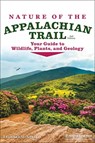 Nature of the Appalachian Trail - Leonard M. Adkins - 9781634043335