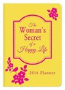 2016 Planner the Woman's Secret of a Happy Life - MALTESE,  Donna K. - 9781634090711