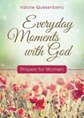 Everyday Moments with God - QUESENBERRY,  Valorie - 9781634091329