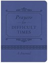 Prayers for Difficult Times Journal - Compiled by Barbour Staff - 9781634094856