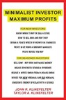 Minimalist Investor Maximum Profits - John R Klinefelter ; Taylor a Klinefelter - 9781634172837