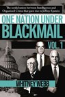 One Nation Under Blackmail - Whitney Alyse Webb - 9781634243018