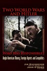 Two World Wars and Hitler: Who was Responsible? - Jim Macgregor ; John O'Dowd - 9781634245036