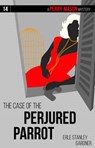 The Case of the Perjured Parrot - GARDNER,  Erle Stanley - 9781634253635