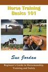 Horse Training Basics 101 - Sue Jordan - 9781634281270