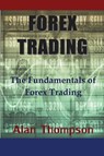 Forex Trading - Alan (The University of Southern Mississippi) Thompson - 9781634281799