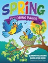 Spring Coloring Pages (Jumbo Coloring Book for Kids - Seasons of the Year) - Speedy Publishing LLC - 9781634285360