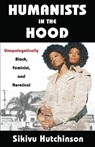 Humanists in the Hood - Sikivu Hutchinson - 9781634311984