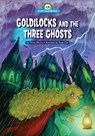 Goldilocks and the Three Ghosts - Wiley Blevins - 9781634400947