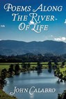 Poems Along the River of Life - CALABRO,  John - 9781634481502