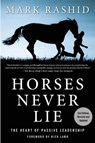 Rashid, M: Horses Never Lie - Mark Rashid - 9781634502559