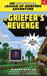 The Griefer's Revenge: An Unofficial League of Griefers Adventure, #3volume 3 - Winter Morgan - 9781634505970
