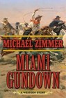 Miami Gundown - Michael Zimmer - 9781634507363