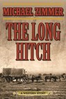The Long Hitch - Michael Zimmer - 9781634507691