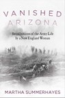 Vanished Arizona - Martha Summerhayes - 9781634508827