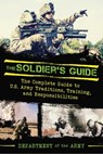 The Soldier's Guide - U.S. Department of the Army - 9781634509572