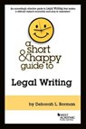 A Short & Happy Guide to Legal Writing - Deborah L. Borman - 9781634599184