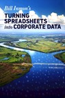 Turning Spreadsheets into Corporate Data - Bill Inmon - 9781634622288
