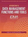 Introduction to Data Management Functions & Tools - Insurance Data Management Association (IDMA) - 9781634622424