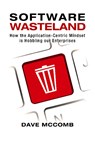 Software Wasteland - Dave McComb - 9781634623162