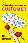 Hearing the Voice of the Customer - Bill Inmon - 9781634623315