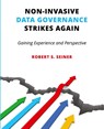 Non-Invasive Data Governance Strikes Again - Robert Seiner - 9781634623599