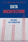 Data Architecture - Bill Inmon ; David Rapien - 9781634626354