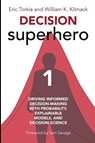 Decision Superhero Book 1 - Eric Torkia ; William Klimack - 9781634626828