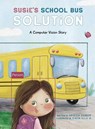 Susie's School Bus Solution - Kristen Kehrer - 9781634627252