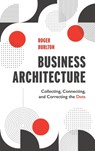 Business Architecture - Roger Burlton - 9781634628112