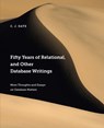 Fifty Years of Relational, and Other Database Writings - Chris Date - 9781634628327