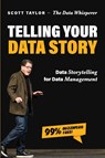 Telling Your Data Story - Scott Taylor - 9781634628952