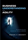 Business Understanding and Agility - Michael Brackett - 9781634629744