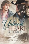 Unbreak My Heart - K-lee Klein - 9781634775946